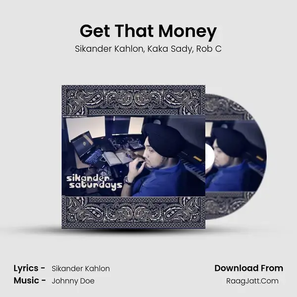 Get That Money Song mp3 | Sikander Kahlon