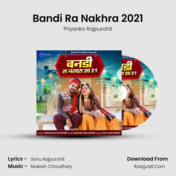 Bandi Ra Nakhra 2021 mp3 song