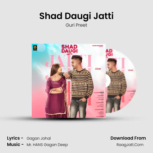 Shad Daugi Jatti Song mp3 | Guri Preet