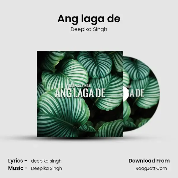 Ang laga de Song mp3 | Deepika Singh