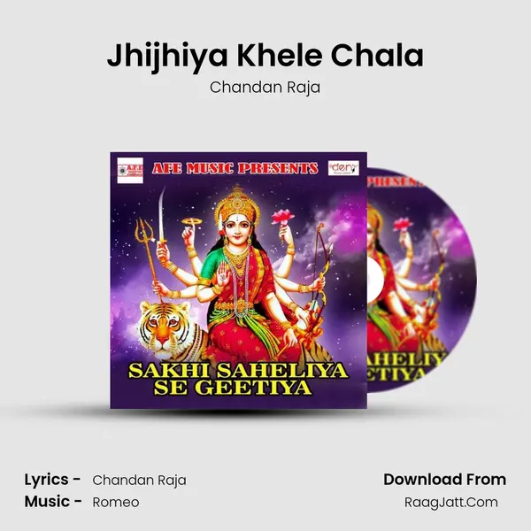 Jhijhiya Khele Chala Song mp3 | Chandan Raja