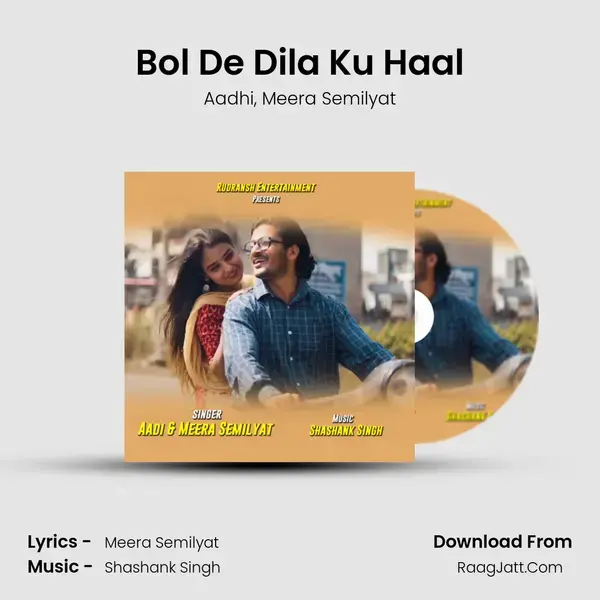 Bol De Dila Ku Haal mp3 song