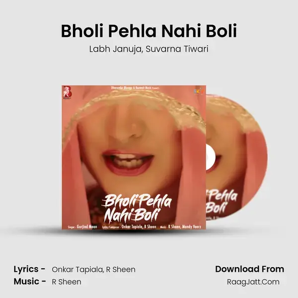 Bholi Pehla Nahi Boli mp3 song