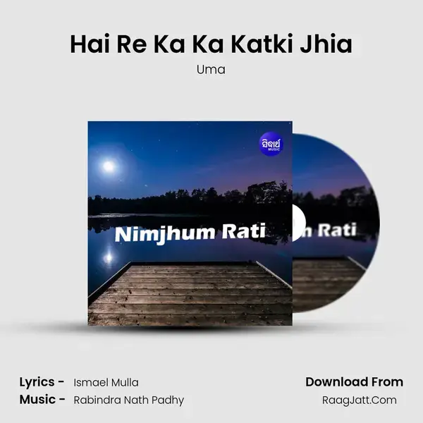 Hai Re Ka Ka Katki Jhia mp3 song