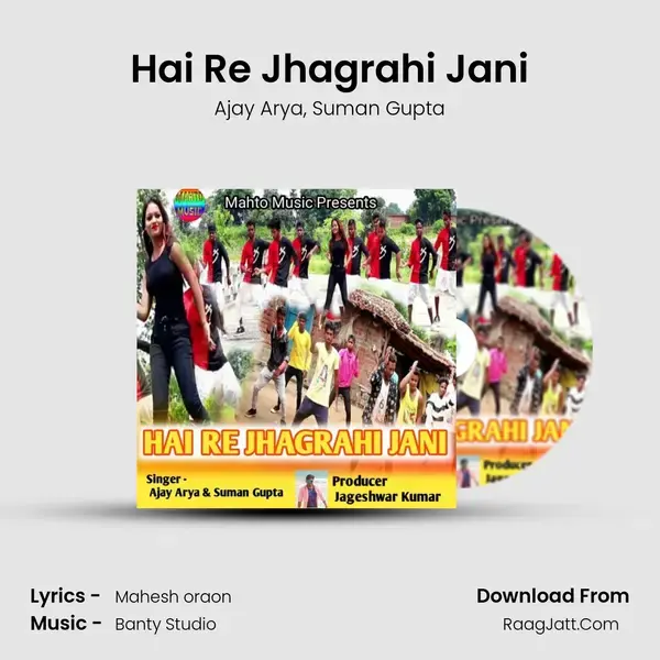 Hai Re Jhagrahi Jani - Ajay Arya