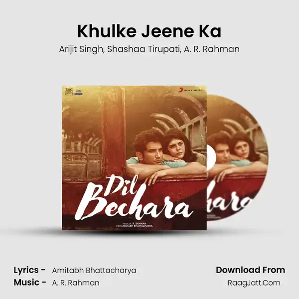 Khulke Jeene Ka Song mp3 | Arijit Singh