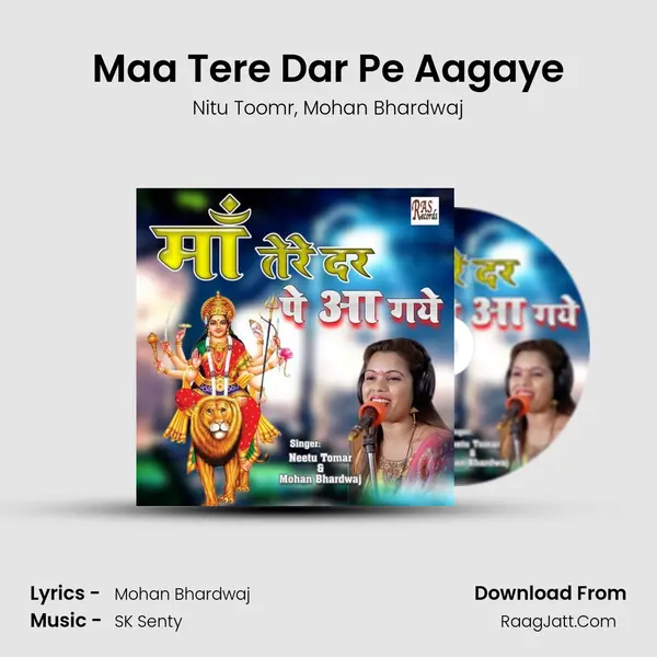 Maa Tere Dar Pe Aagaye Song mp3 | Nitu Toomr