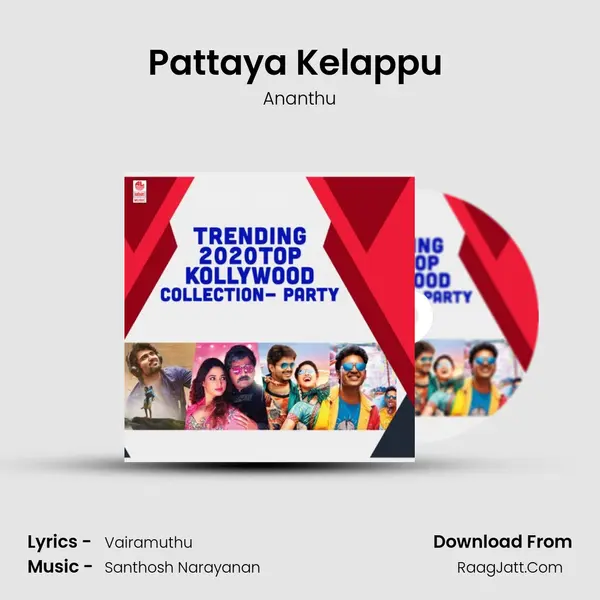 Pattaya Kelappu (From Bairavaa) mp3 song