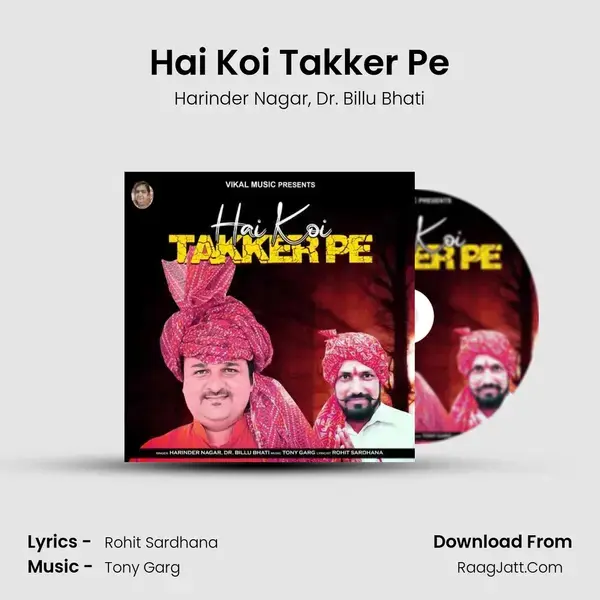 Hai Koi Takker Pe Song mp3 | Harinder Nagar