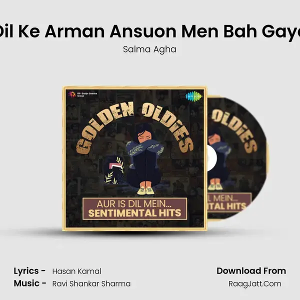 Dil Ke Arman Ansuon Men Bah Gaye mp3 song