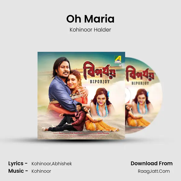 Oh Maria Song mp3 | Kohinoor Halder