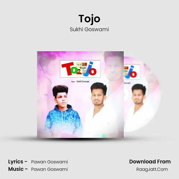 Tojo Song mp3 | Sukhi Goswami