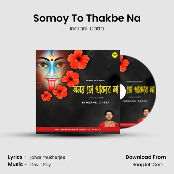 Somoy To Thakbe Na mp3 song