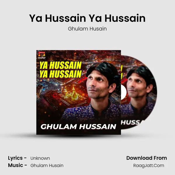 Ya Hussain Ya Hussain mp3 song