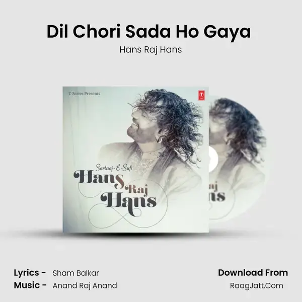 Dil Chori Sada Ho Gaya (From Chorni) mp3 song