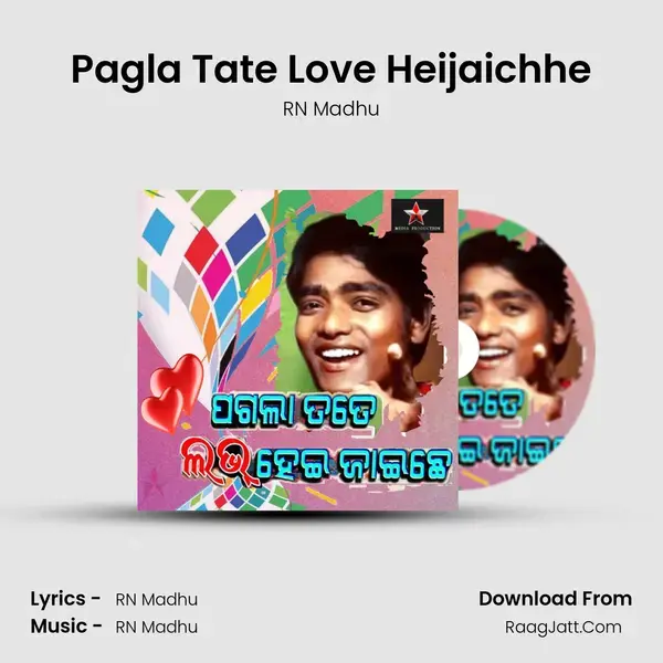 Pagla Tate Love Heijaichhe Song mp3 | RN Madhu