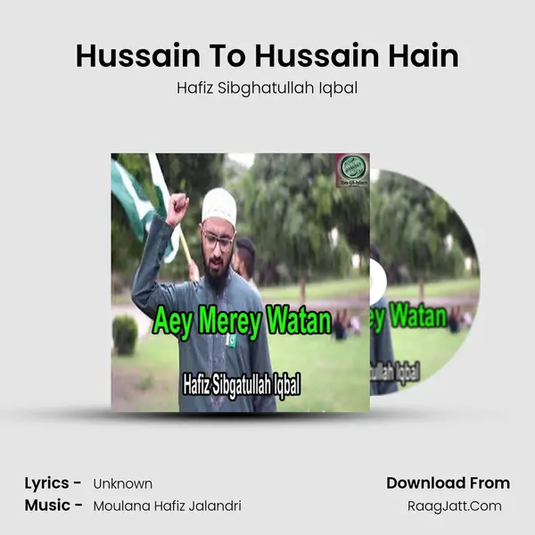 Hussain To Hussain Hain Song mp3 | Hafiz Sibghatullah Iqbal