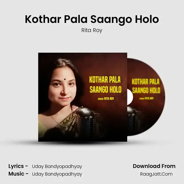 Kothar Pala Saango Holo - Rita Roy