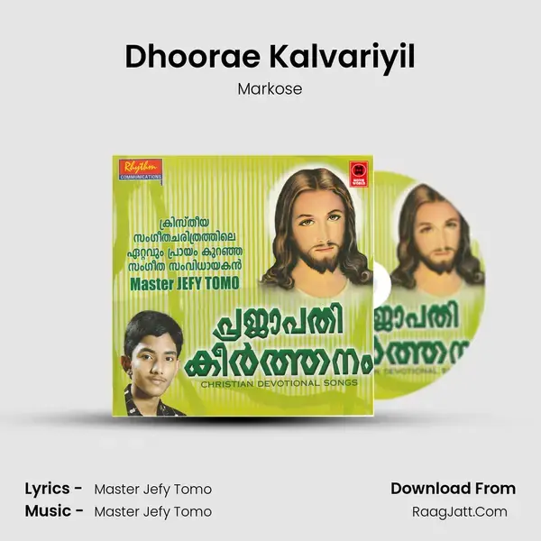 Dhoorae Kalvariyil Song mp3 | Markose