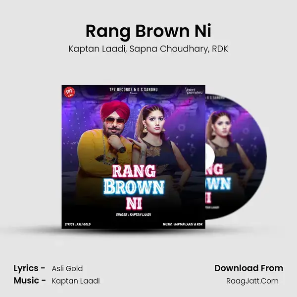 Rang Brown Ni Song mp3 | Kaptan Laadi