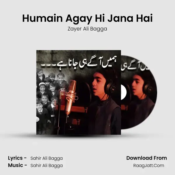 Humain Agay Hi Jana Hai Song mp3 | Zayer Ali Bagga