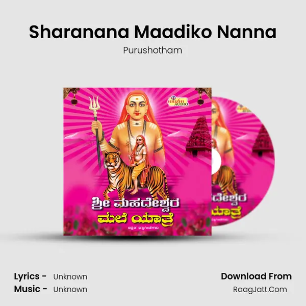 Sharanana Maadiko Nanna Song mp3 | Purushotham