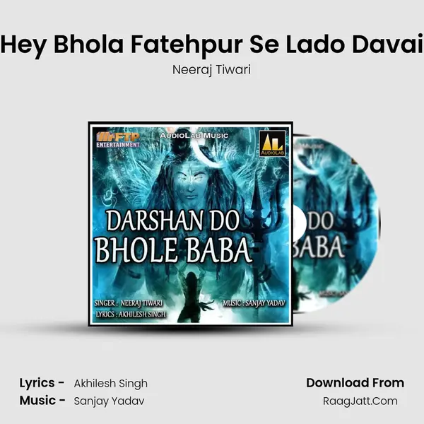 Hey Bhola Fatehpur Se Lado Davai mp3 song