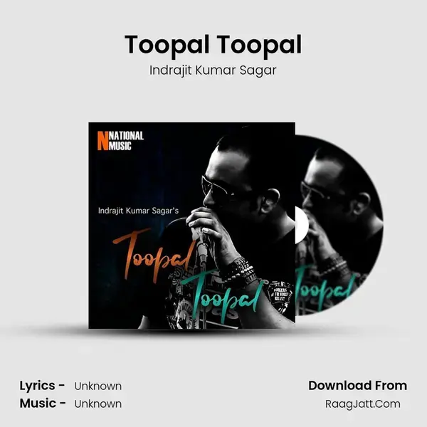 Toopal Toopal - Single - Indrajit Kumar Sagar