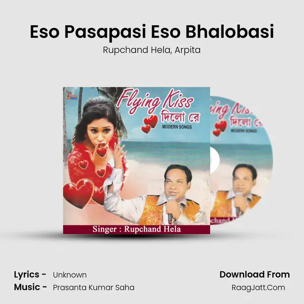 Eso Pasapasi Eso Bhalobasi Song mp3 | Rupchand Hela