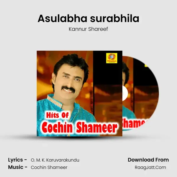 Asulabha surabhila Song mp3 | Kannur Shareef