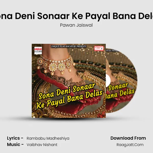 Sona Deni Sonaar Ke Payal Bana Delas mp3 song