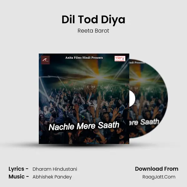 Dil Tod Diya Song mp3 | Reeta Barot