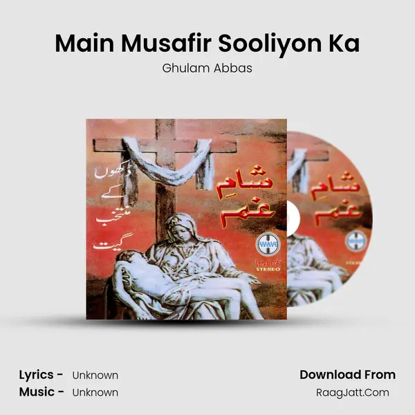 Main Musafir Sooliyon Ka Song mp3 | Ghulam Abbas