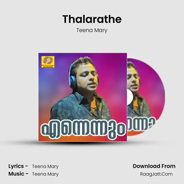 Thalarathe Song mp3 | Teena Mary