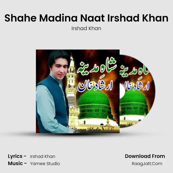 Shahe Madina Naat Irshad Khan mp3 song