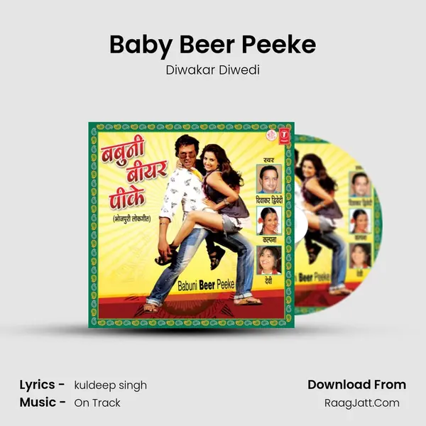 Baby Beer Peeke Song mp3 | Diwakar Diwedi