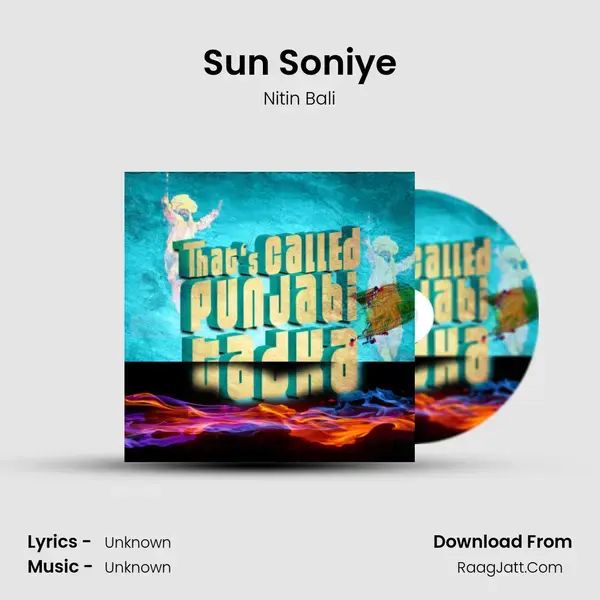 Sun Soniye Song mp3 | Nitin Bali