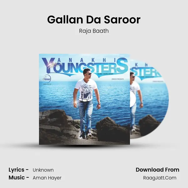 Gallan Da Saroor Song mp3 | Raja Baath