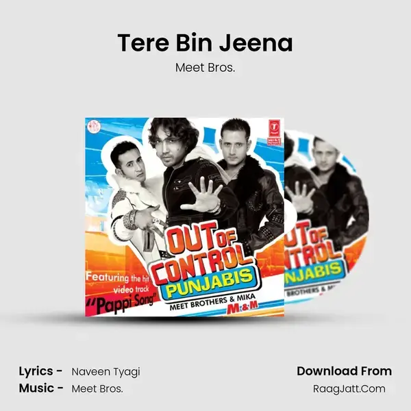 Tere Bin Jeena Song mp3 | Meet Bros.