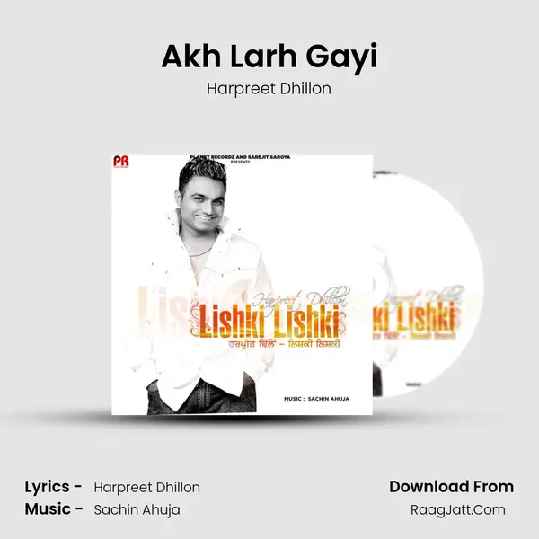 Akh Larh Gayi Song mp3 | Harpreet Dhillon