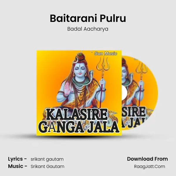 Baitarani Pulru Song mp3 | Badal Aacharya