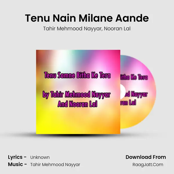 Tenu Nain Milane Aande Song mp3 | Tahir Mehmood Nayyar