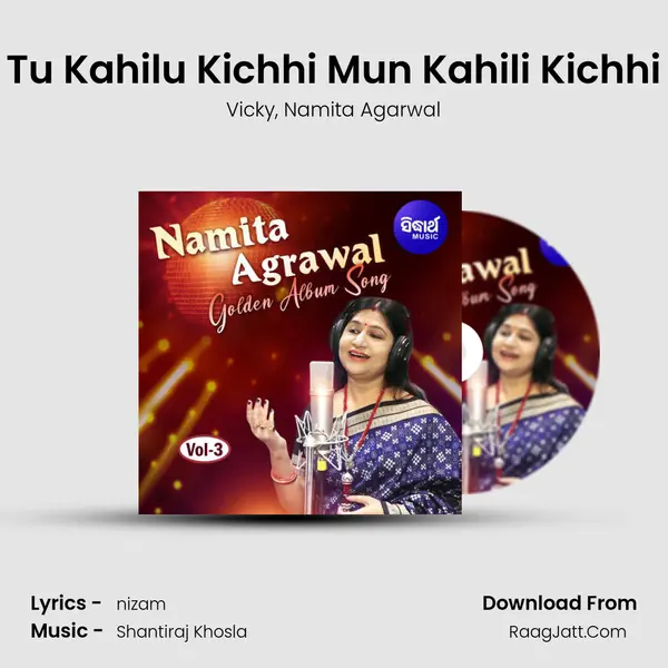 Tu Kahilu Kichhi Mun Kahili Kichhi Song mp3 | Vicky