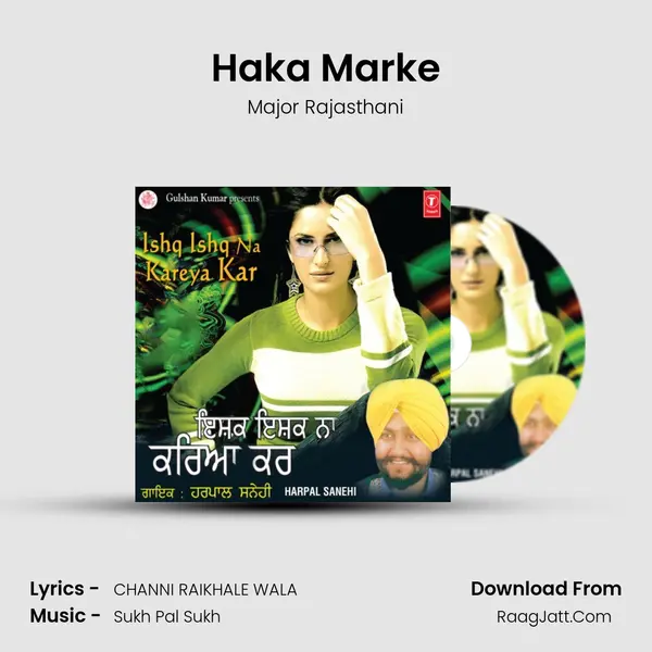 Haka Marke Song mp3 | Major Rajasthani