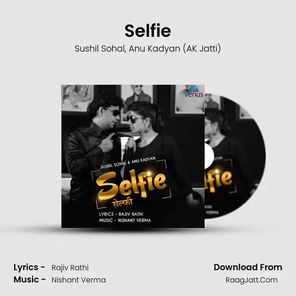 Selfie Song mp3 | Sushil Sohal