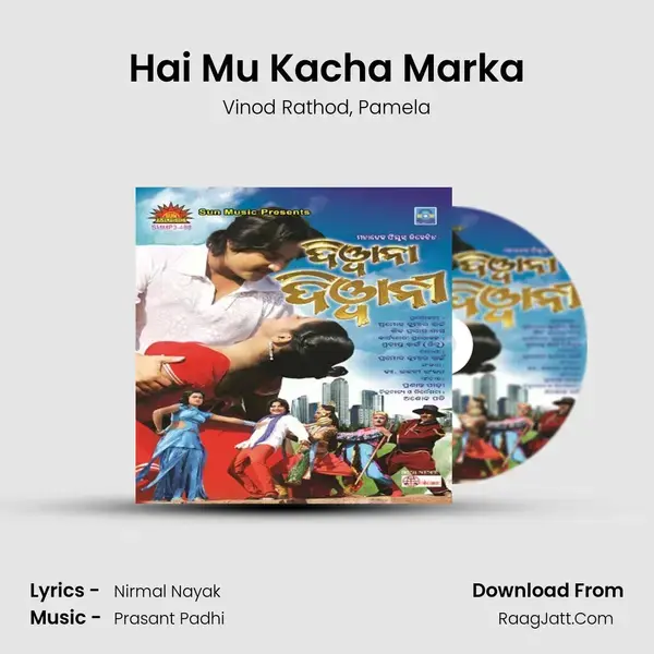 Hai Mu Kacha Marka mp3 song