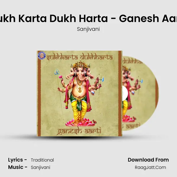 Sukh Karta Dukh Harta - Ganesh Aarti Song mp3 | Sanjivani