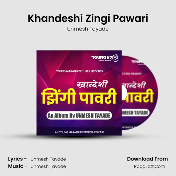 Khandeshi Zingi Pawari Song mp3 | Unmesh Tayade