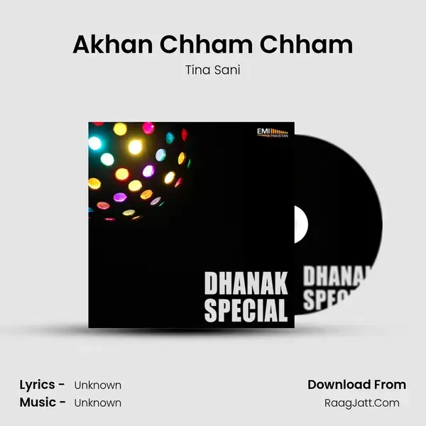 Akhan Chham Chham Song mp3 | Tina Sani