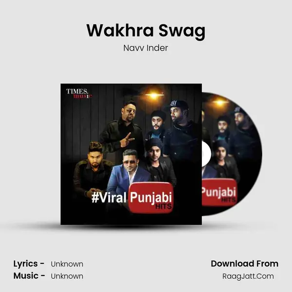 Wakhra Swag Song mp3 | Navv Inder